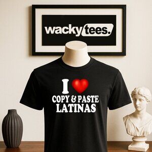 I Love Copy and Paste Latinas I Heart Funny Adult Humor Graphic Tee Shirt